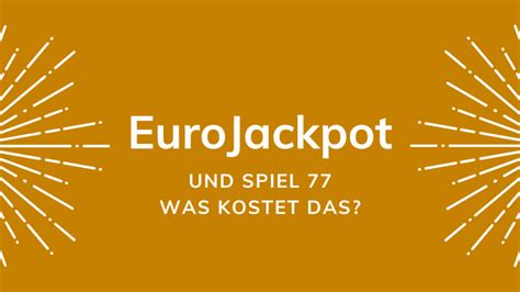 eurojackpot plus spiel 77